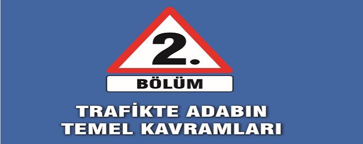 Trafikte Adabın Temel Kavramları