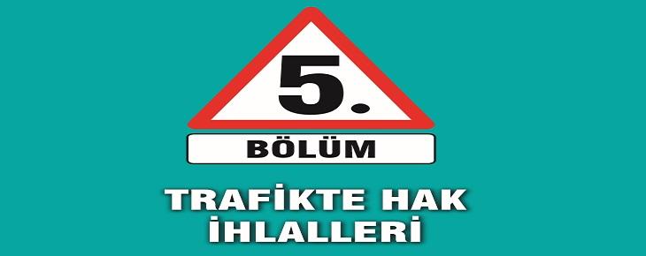 Trafikte Hak İhlalleri